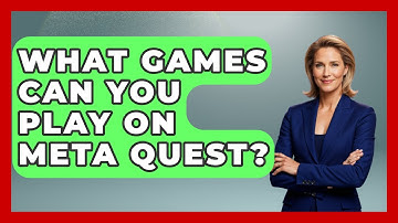 What Games Can You Play On Meta Quest? - Emerging Tech Insider