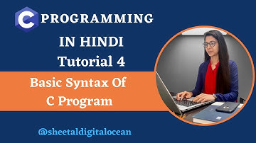 Basic Syntax of C program [Hindi] Tutorial 4 #coder #codewithsheetal
