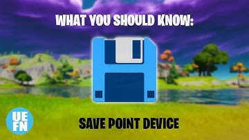 Save Point Device - Everything You Should Know - UEFN Creative 2.0
