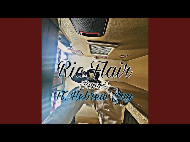 Ric Flair (feat. Hebrew Jay) (Remix)