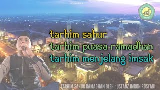 Tarhim sahur puasa Ramadhan menjelang Imsak Audio HD