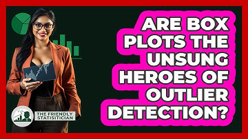 Are Box Plots The Unsung Heroes Of Outlier Detection? - The Friendly Statistician