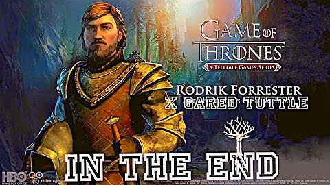 In The End Rodrik Forrester X Gared Tuttle | Tellatle Game Of Thrones Edit