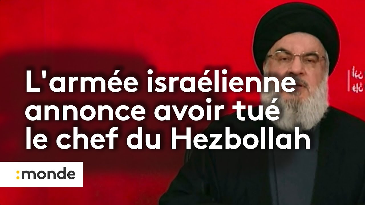⁣L'armée israélienne annonce avoir tué le chef du Hezbollah, Hassan Nasrallah