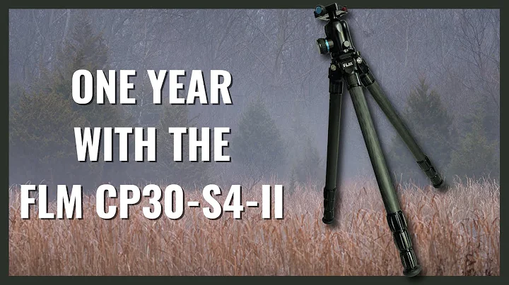 One Year with the FLM CP30-S4 II Tripod