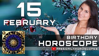 February 15 - Birt ay Horoscope Personality