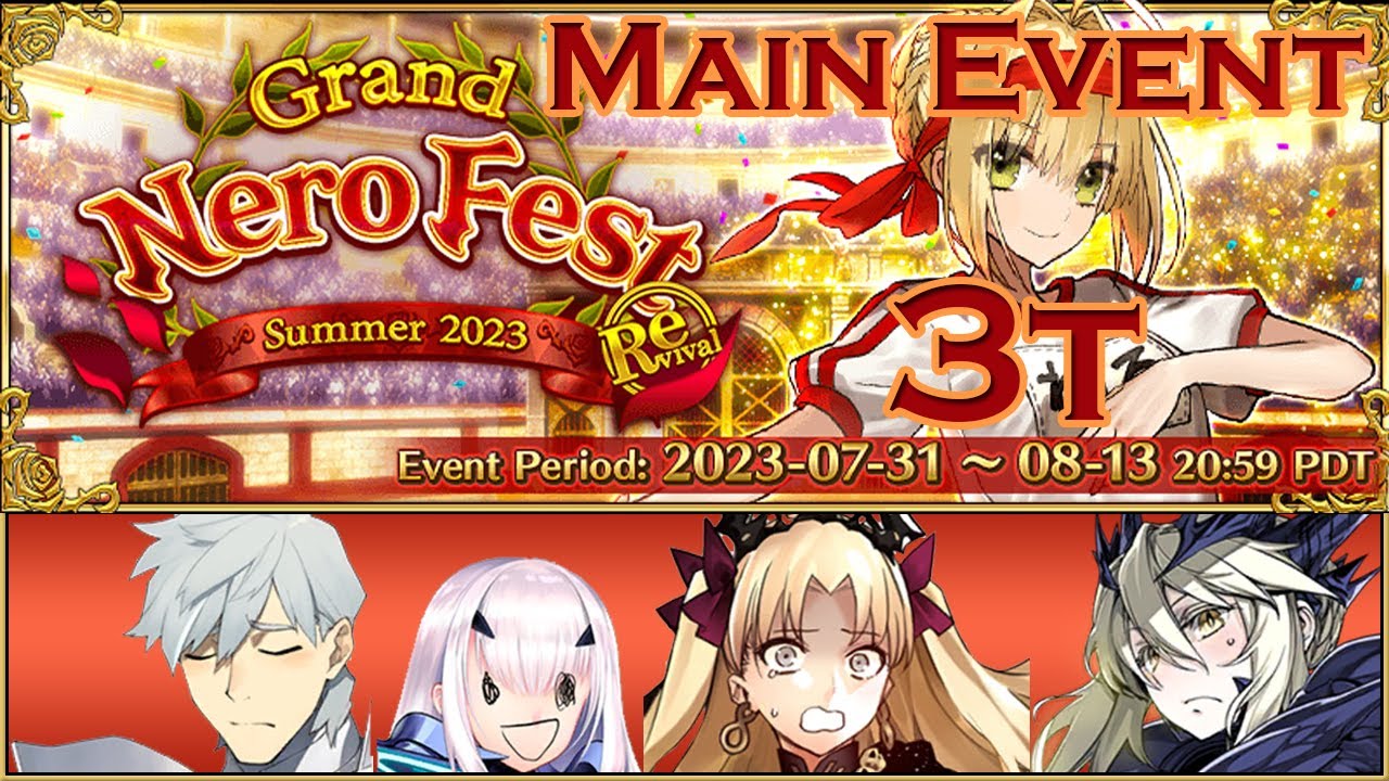 [FGO NA] Grand Nero Fest Summer 2023 [Main Event] Lv 90+ Farm Node 3T