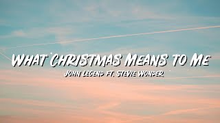 What Christmas Means To Me Lyrics - John Legend - Lyric Best Song