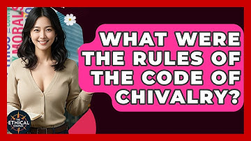 What Were The Rules Of The Code Of Chivalry? - The Ethical Compass