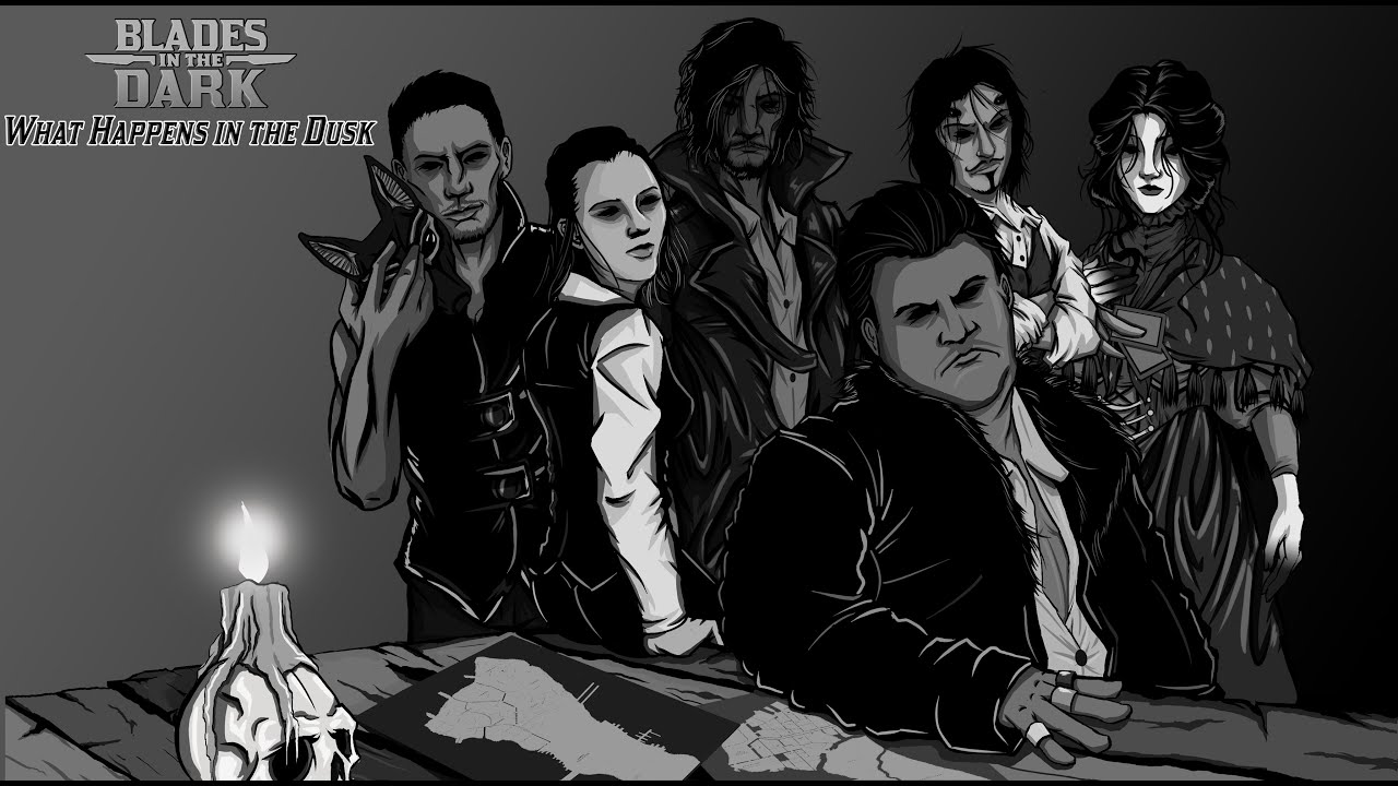 What Happens in the Dusk S3/E9 How to Start a War Blades in the Dark YouTube