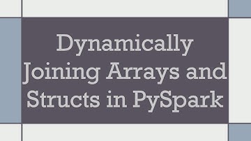 Dynamically Joining Arrays and Structs in PySpark