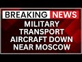 Russian AN 22 Plane Crash AN 22 Military Aircraft Crashes In Ivanovo Region Seven Crew On Board 