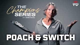 Learn How To Poach and Switch 🔄 In Pickleball with JoAnne Russell | Champions Series Ep. 12