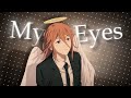 My Eyes - AMV