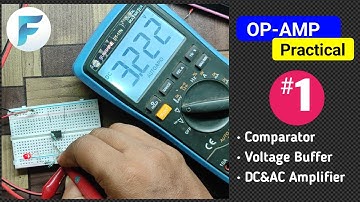 OP-AMP Practical-1(Hindi): LM358 Comparator/Buffer/Amplifier