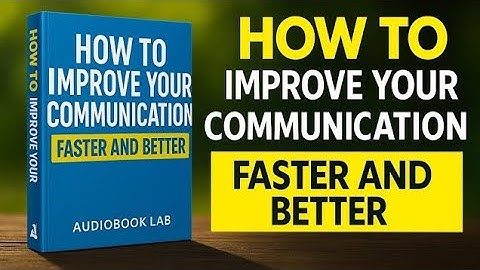 Give Me a Few Minutes And I Will Improve Your Communication Faster and Better