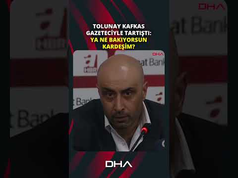 Tolunay Kafkas gazeteciyle tartıştı: Ya ne bakıyorsun kardeşim? | 22 Mayıs 2013