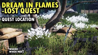 Dream in Flames Quest Location (How to Unlock Dreamscape:Blissfull Retreat) |Where Wind Meet