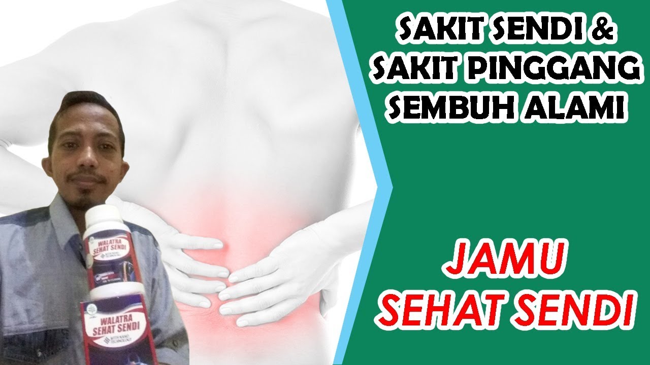 Kesaksian Nyata! Sakit Sendi dan Nyeri Pinggang Belakang, Sembuh Alami