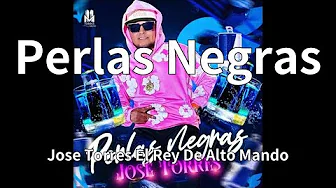Jose Torres El Rey De Alto Mando - Perlas Negras (audio) Jose Torres El Rey De Alto Mando - Perlas Negras (audio)