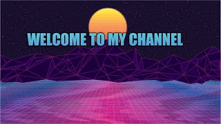 Welcome to my channel!