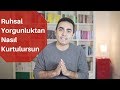 Ruhsal Yorgunluk Nasıl Geçer?