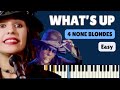 What's Up - 4 None Blondes | EASY Piano Tutorial