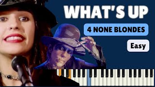 What's Up - 4 None Blondes | EASY Piano Tutorial