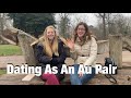 Dating As An Au Pair | Au Pair Dating (PART 2)