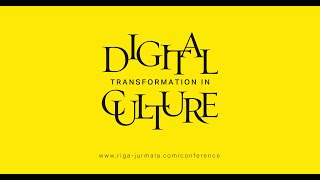 Digital Transformation in Culture | Riga Jurmala Online Conference