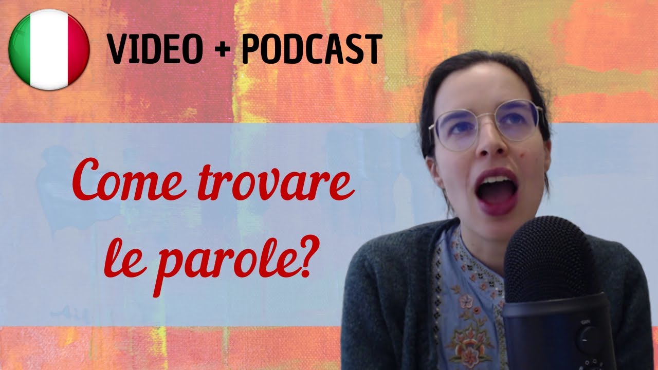 Non trovo le parole || Podcast in italiano semplice || Episodio 87