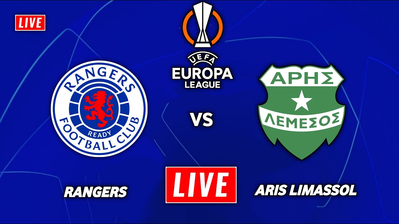 How to watch Rangers v Aris Limassol in the UEFA Europa League on