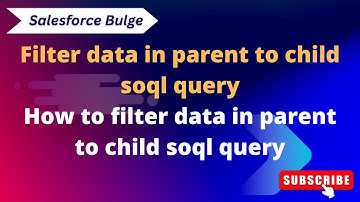 How to filter data in parent to child soql query | apex | salesforce | Learn  salesforce development