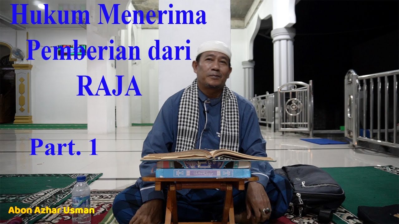 Dalil boleh menerima pemberian raja (Sulthan) Part. 1 - YouTube