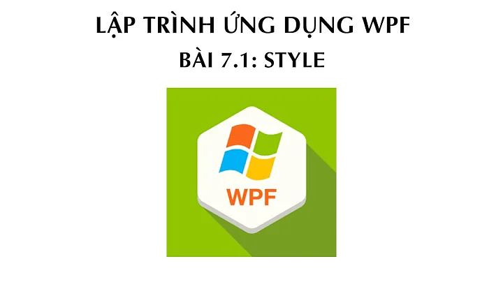 WPF - Bài 07.3 - Style và Control Template