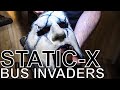 Static-X feat. Dope - BUS INVADERS Ep. 1487