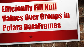 Efficiently Fill Null Values Over Groups in Polars DataFrames