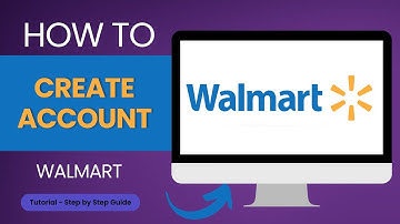 How to Create Walmart Account?
