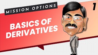 DERIVATIVES in Stock Market  Explained | Mission Options E01
