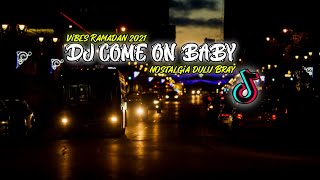 DJ OLD COME ON BABY__HEALING VIBES RAMADAN 2021 REMIXX FULL BASS