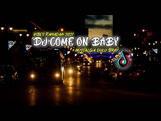 DJ OLD COME ON BABY__HEALING VIBES RAMADAN 2021 REMIXX FULL BASS class=