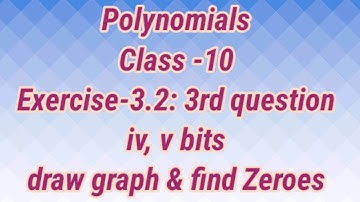 Polynomials (Class-10)//Exercise-3.2:3rd(iv, v)bits