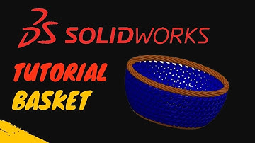 Solidworks Tutorial / How to make a Basket?