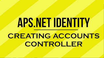 Asp Net Identity Creating Accounts Controller