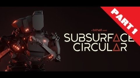 Subsurface Circular - First Playthrough - Part 1