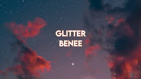 BENEE - Glitter (Lyrics)