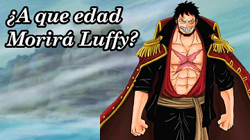 ¿Cuántos años puede vivir Luffy?