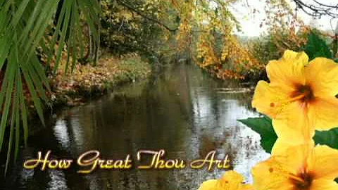 How Great Thou Art - Bro. Chris Millette