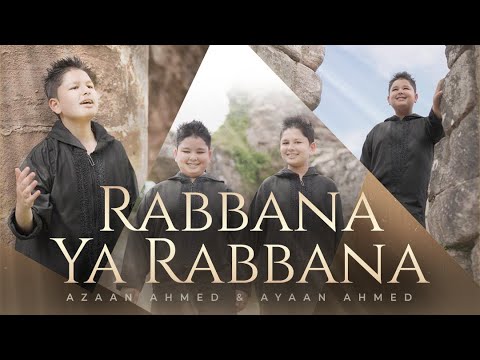 Rabbana Ya Rabbana Azaan Ahmed Ayaan Ahmed New Nasheed 2025 