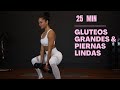 RUTINA PARA AUMENTAR GLUTEOS Y PIERNAS EN CASA | 25 minutos